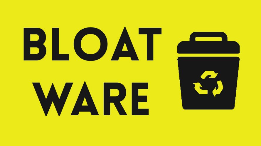Bloatware Bloatware